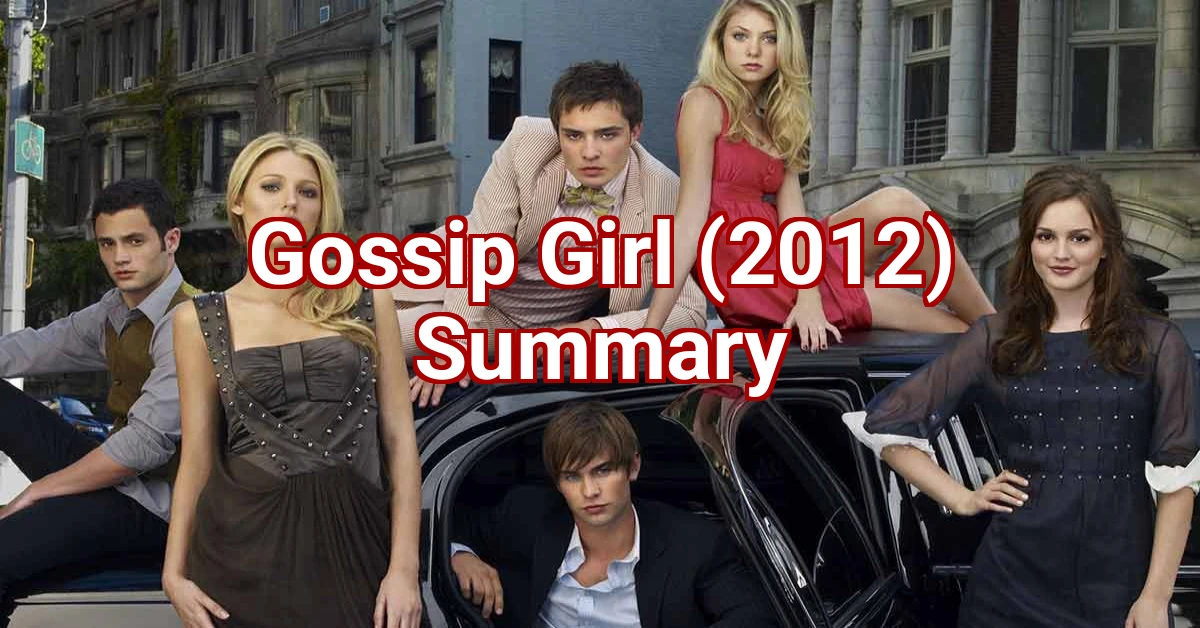 Gossip Girl (2012) Summary