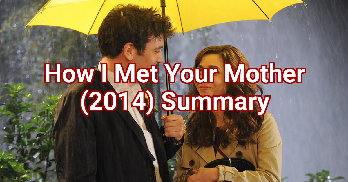 How I Met Your Mother (2014) Summary