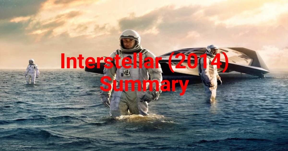 Interstellar (2014) Summary