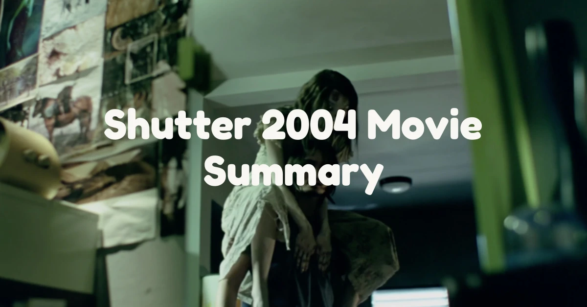 Shutter 2004 Movie Summary