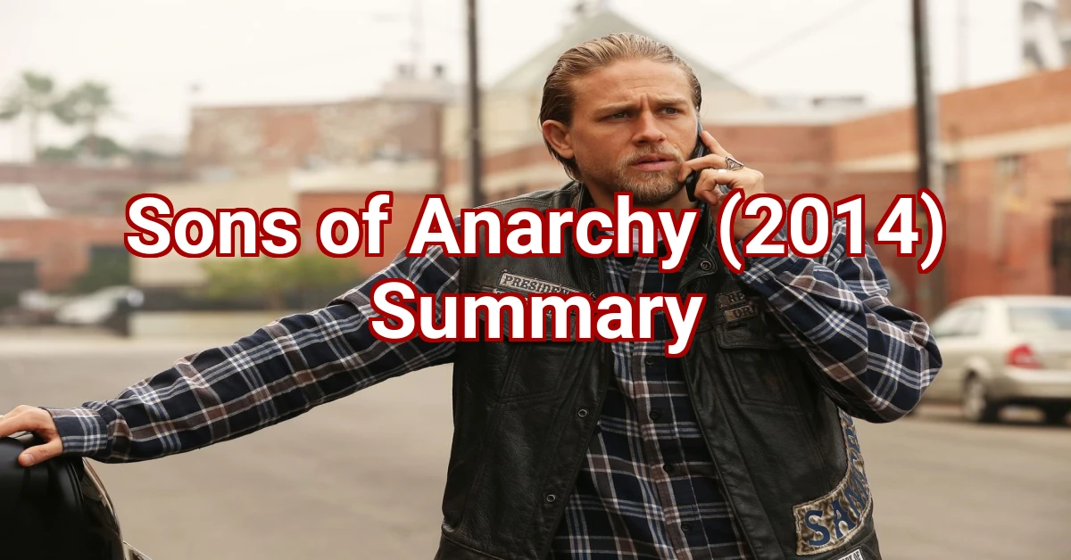 Sons of Anarchy (2014) Summary
