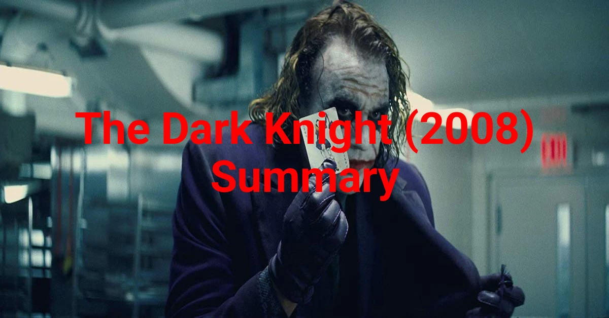 The Dark Knight (2008) Summary