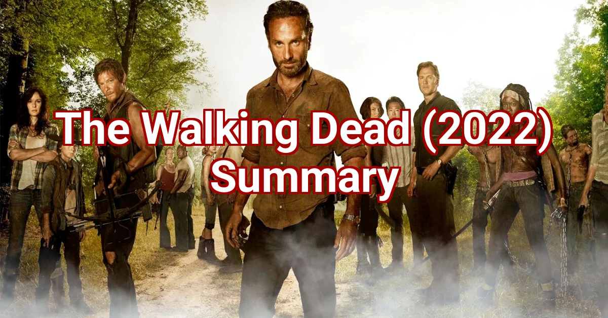 The Walking Dead (2022) Summary