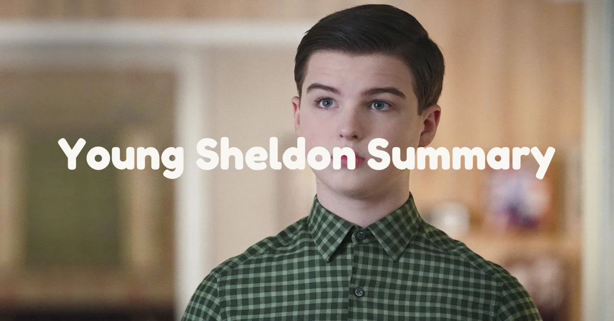 Young Sheldon  Summary